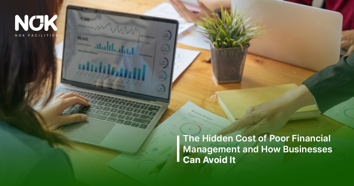 The Hidden Cost of Poor Financial Management and How Businesses Can Avoid It