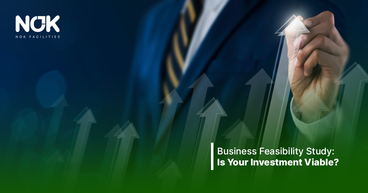 Business Feasibility Study: Is Your Investment Viable?